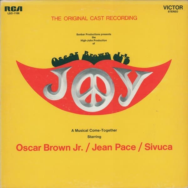 Label- RCA Victor – LSO-1166 Format- Vinyl, LP, Album Country- US Released- 1970 Genre- Jazz, Funk : Soul, Blues, Stage & Screen Style- Oscar Brown Jr. / Jean Pace / Sivuca – Joy